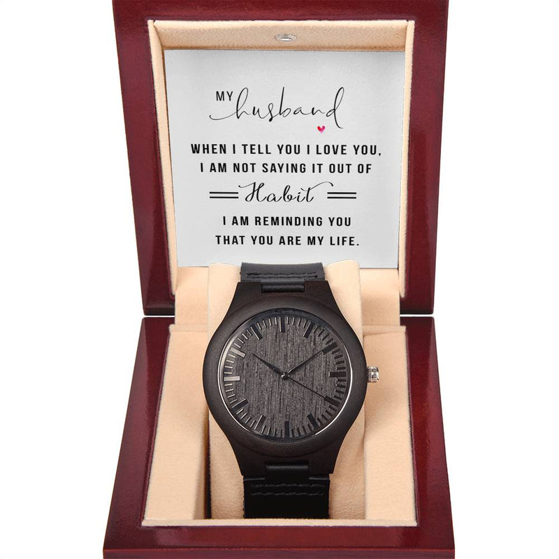 You Are My Life- Wooden Watch